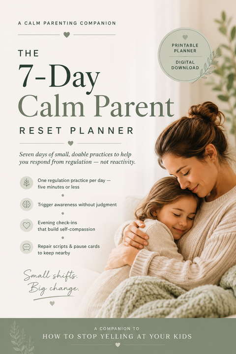 The 7-Day Calm Parent Reset Planner
